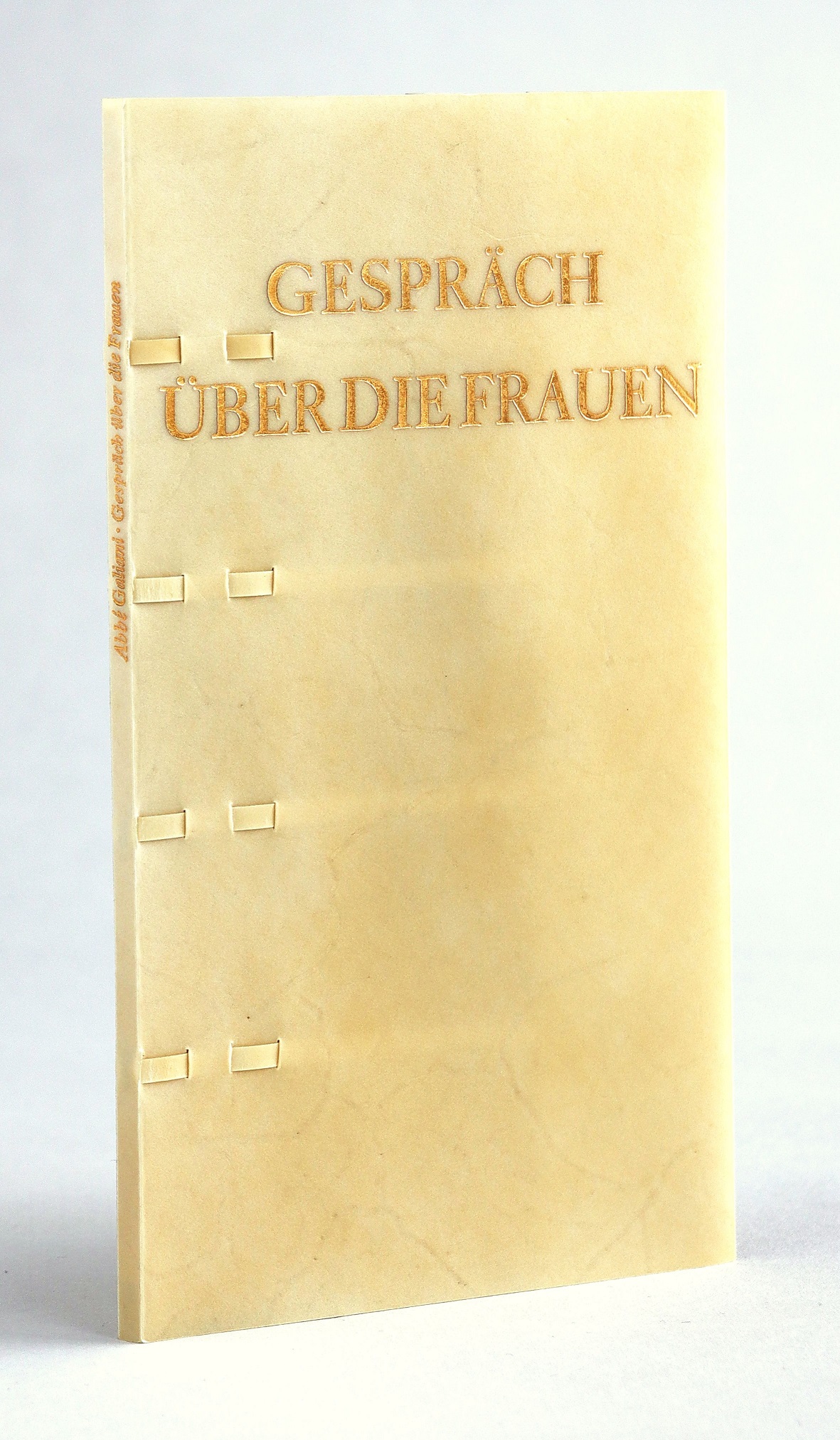 Abbé Galiani. Gespräch über die Frauen. [Erstdruck]